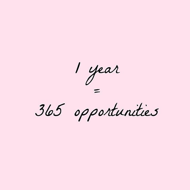 Une année = 365 opportunités