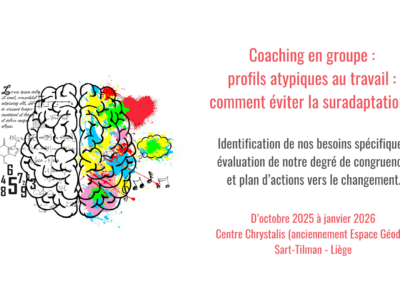 Coaching en groupe : profils atypiques au travail : comment éviter la suradaptation ? Cycle 2025-2026
